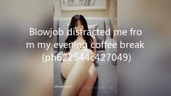 Blowjob distracted me from my evening coffee break (ph622544c427049)