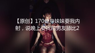 [MP4/707M]8/7最新 娇媚技师你都出水了我这里痒痒你不关了我不来VIP1196